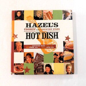 Hazel's Hot Dish Cookbook 2001 Hardcover Jacket Country Music Celebrity Recipes